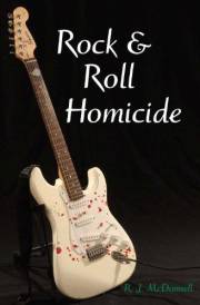 Rock & Roll Homicide (Rock & Roll Mystery Series Book 1)