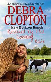 Rescued by Her Cowboy: Rafe (New Horizon Ranch: Mule Hollow Book 2)