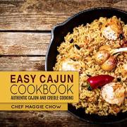 Easy Cajun Cookbook: Authentic Cajun and Creole Cooking (Cajun Recipes, Cajun Cookbook, Creole Recipes, Creole Cookbook, Sout