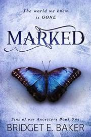 Marked: A Dystopian Romance (Sins of Our Ancestors Book 1)
