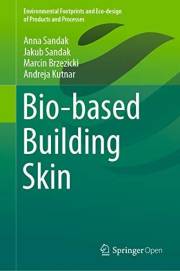 Bio-based Building Skin (Environmental Footprints and Eco-design of Products and Processes)