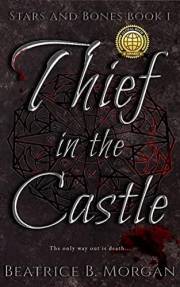Thief in the Castle (Stars and Bones Book 1)