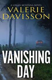 Vanishing Day: A Logan McKenna Mystery/Thriller Logan Book 4 (Logan McKenna Series)