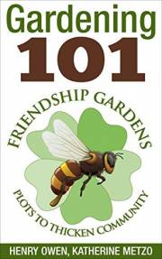 Gardening 101: Friendship Gardens