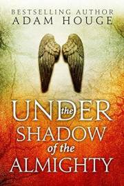 Under the Shadow of the Almighty