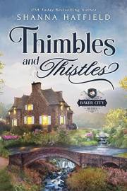Thimbles and Thistles: Sweet Historical Western Romance (Baker City Brides Book 2)