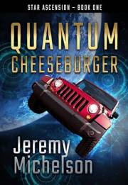 Quantum Cheeseburger (Star Ascension Book 1)