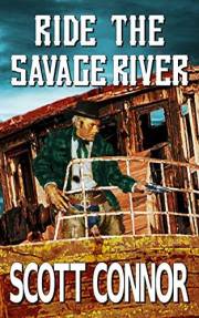 Ride the Savage River (Lincoln Hawk Book 8)