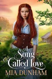 A Song Called Love: A Historical Western Romance Novel