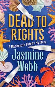 Dead to Rights (Mackenzie Owens Mysteries Book 1)