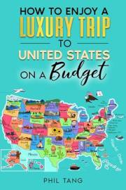 Super Cheap USA Travel Guide 2024: Enjoy a $10,000 Trip to the USA for $1,000 (COUNTRY GUIDES 2024 Book 2)